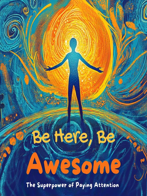 Title details for Be Here, Be Awesome by Steve Williams - Wait list
